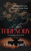 A Soul's Threnody (eBook, ePUB) A Soul's Threnody (eBook, ePUB)