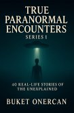 True Paranormal Encounters Series 1 (eBook, ePUB)
