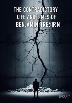 The Contradictory Life and Times of Benjamin Netanyahu (eBook, ePUB) - Bo, Wei