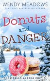 Donuts and Danger (Snow Falls Alaska Cozy, #9) (eBook, ePUB) Donuts and Danger (Snow Falls Alaska Cozy, #9) (eBook, ePUB)
