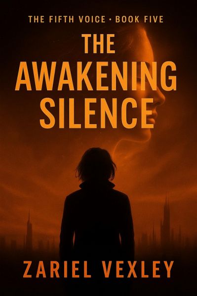 The Awakening Silence (The Fifth Voice Series, #5) (eBook, ePUB)