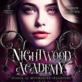 Nightwood Academy, Episode 13 - Betörender Neuanfang (MP3-Download) Nightwood Academy, Episode 13 - Betörender Neuanfang (MP3-Download)