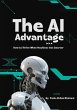 The AI Advantage: How to Thrive When... - Bild 1