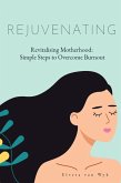 Revitalising Motherhood: Simple Steps To Overcome Burnout (eBook, ePUB)