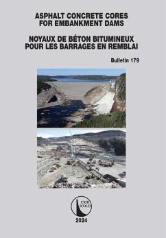 Asphalt Concrete Cores for Embankment Dams / Noyaux de Béton Bitumineux Pour Les Barrages en Remblai (eBook, PDF)