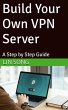 Build Your Own VPN Server: A Step by... - Bild 1