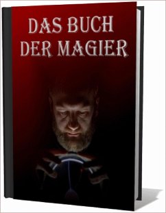 Das Buch der Magier. Was ist Magie überhaupt? Fragen und Antworten. (eBook, ePUB) Cover Das Buch der Magier. Was ist Magie überhaupt? Fragen und Antworten. (eBook, ePUB)