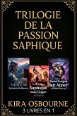 Trilogie de la Passion Saphique 3 Livres en 1 (eBook, ePUB) Trilogie de la Passion Saphique 3 Livres en 1 (eBook, ePUB)