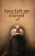 Love Left Me Scarred (eBook, ePUB) - Bild 1