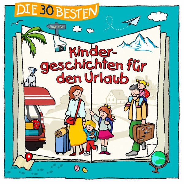 Die 30 besten Kindergeschichten für den Urlaub (MP3-Download)