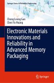 Electronic Materials Innovations and Reliability in Advanced Memory Packaging (eBook, PDF) Electronic Materials Innovations and Reliability in Advanced Memory Packaging (eBook, PDF)