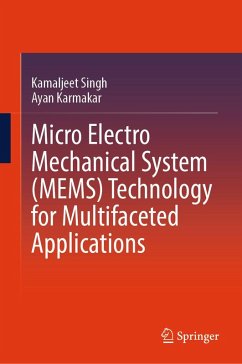 Micro Electro Mechanical System (MEMS) Technology for Multifaceted Applications (eBook, PDF) - Singh, Kamaljeet; Karmakar, Ayan