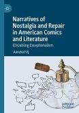Narratives of Nostalgia and Repair in American Comics and Literature (eBook, PDF)