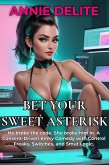 Bet Your Sweet Asterisk (eBook, ePUB)