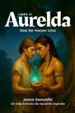 Las Crónicas de Aurelda, Dos se hacen uno, Libro 3 (eBook, ePUB)