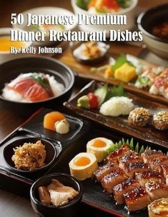 Cover 50 Japanese Premium Dinner Restaurant Dishes (eBook, ePUB)