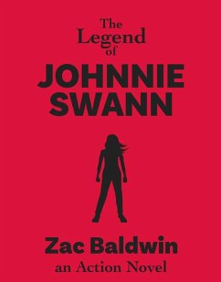 The Legend of Johnnie Swann (eBook, ePUB) - Baldwin, Zac