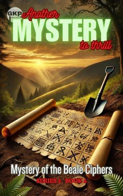 Mystery of the Beale Ciphers (GKP Mysteries - Another Mystery to Thrill Series 2, #6) (eBook, ePUB) - Kelly, Grant