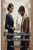 Si Tukang Bersih-Bersih yang Jadi Raja Bisnis (eBook, ePUB)