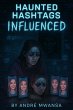 Influenced (Haunted hashtag, #3)... - Bild 1