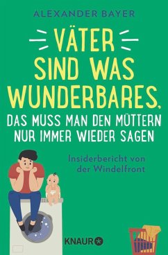 Cover Väter sind was Wunderbares, das muss man den Müttern nur immer wieder sagen 