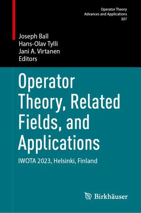 Operator Theory, Related Fields, and Applications Operator Theory, Related Fields, and Applications