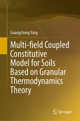 Multi-field Coupled Constitutive Model for Soils Based on Granular Thermodynamics Theory