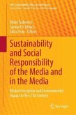 Sustainability and Social Responsibility of the Media and in the Media Sustainability and Social Responsibility of the Media and in the Media