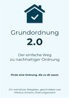 Cover Grundordnung 2.0 - Der einfache Weg zu nachhaltiger Ordnung