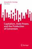 Capitalism, State Power, and the Production of Extremism Capitalism, State Power, and the Production of Extremism