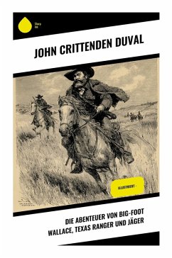 Cover Die Abenteuer von Big-Foot Wallace, Texas Ranger und Jäger