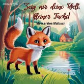 Zeig mir deine Welt, kleiner Fuchs!