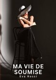 Ma Vie de Soumise Ma Vie de Soumise