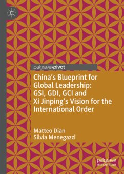 Cover China's Blueprint for Global Leadership: GSI, GDI, GCI and Xi Jinping's Vision for the International Order