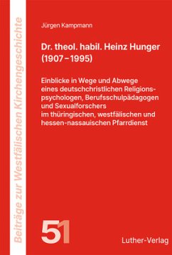 Dr. theol. habil. Heinz Hunger (1907 - 1995) - Kampmann, Jürgen