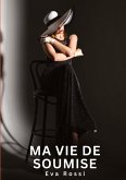Ma Vie de Soumise Ma Vie de Soumise