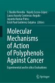 Molecular Mechanisms of Action of Polyphenols Against Cancer Molecular Mechanisms of Action of Polyphenols Against Cancer