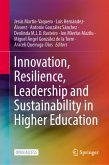 Innovation, Resilience, Leadership and Sustainability in Higher Education Innovation, Resilience, Leadership and Sustainability in Higher Education