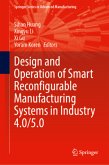 Design and Operation of Smart Reconfigurable Manufacturing Systems in Industry 4.0/5.0 Design and Operation of Smart Reconfigurable Manufacturing Systems in Industry 4.0/5.0