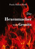 Die Hexenmacher von Gronitz