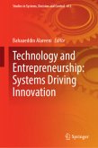 Technology and Entrepreneurship: Systems Driving Innovation Technology and Entrepreneurship: Systems Driving Innovation