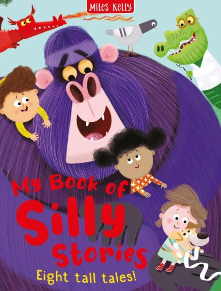 Silly Stories Collection: Eight Tall Tales Silly Stories Collection: Eight Tall Tales