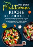 Das große Mediterrane Küche Kochbuch (eBook, ePUB)