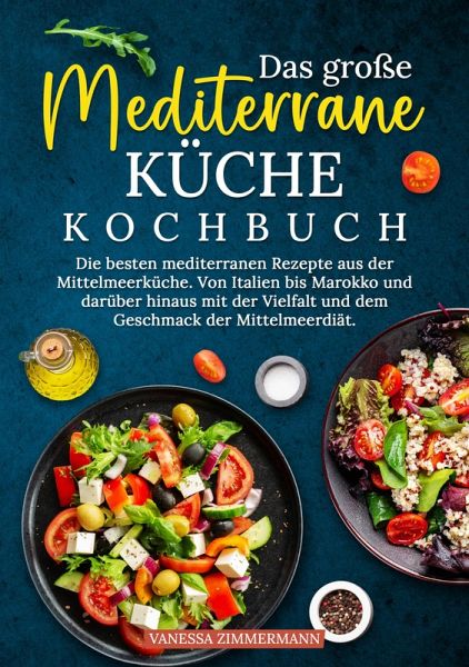 Das große Mediterrane Küche Kochbuch (eBook, ePUB) Das große Mediterrane Küche Kochbuch (eBook, ePUB)