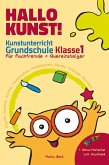 Hallo Kunst! Kunstunterricht Grundschule Klasse 1 - Für Fachfremde + Quereinsteiger (eBook, ePUB) Hallo Kunst! Kunstunterricht Grundschule Klasse 1 - Für Fachfremde + Quereinsteiger (eBook, ePUB)
