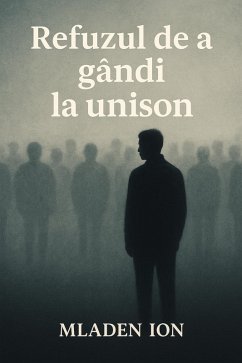 Refuzul de a gândi la unison (eBook, ePUB) - Ion, Mladen