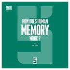 How Does Human Memory Work ? (eBook, ePUB)