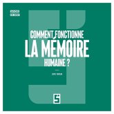 Comment fonctionne la Mémoire Humaine ? (eBook, ePUB) Comment fonctionne la Mémoire Humaine ? (eBook, ePUB)