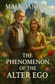 The Phenomenon of the Alter Ego (eBook, ePUB) The Phenomenon of the Alter Ego (eBook, ePUB)