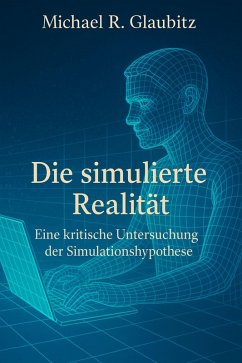 Cover Die simulierte Realität (eBook, ePUB)